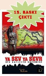 Ya Sev Ya Sevr: Bir Gafletin Büyümesi