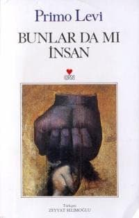 Bunlar Da Mı İnsan (Auschwitz Üçlemesi #1)