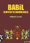 Babil Simyası ve Kozmolojisi