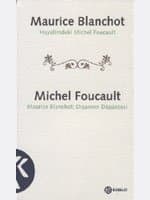 Hayalimdeki Michel Foucault / Maurice Blanchot: Dışarının Düşüncesi