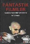 Fantastik Filmler Uzakdoğu`dan Güney Amerika`ya