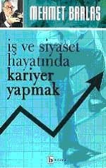 İş Ve Siyaset Hayatında Kariyer Yapmak