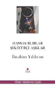 Hassas Ruhlar Şikâyetçi Aşklar