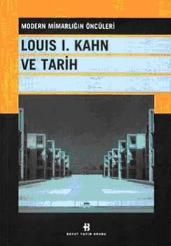 Louis I. Kahn ve Tarih