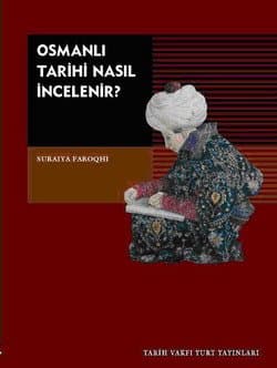 Osmanlı Tarihi Nasıl İncelenir
