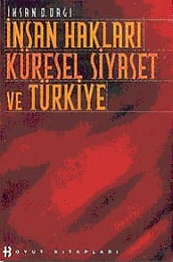 İnsan Hakları Küresel Siyaset ve Türkiye
