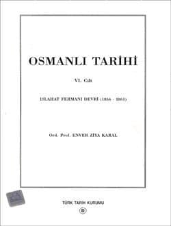 Osmanlı Tarihi: VI. Cilt : Islahat Fermanı Devri (1856 -1861)