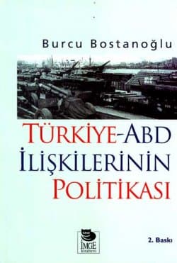 Türkiye-ABD İlişkilerinin Politikası