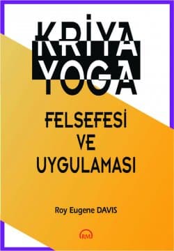 Kriya Yoga Felsefesi ve Uygulaması
