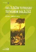 Deliliğin Tutkusu / Tutkunun Deliliği; Psikoz Sorununa Psikanalitik Yaklaşım
