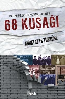 68 Kuşağı / Darbe Peşinde Koşan Bir Nesil