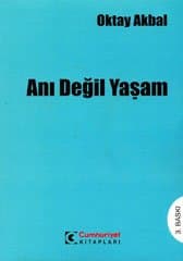 Anı Değil Yaşam