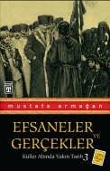Efsaneler ve Gerçekler - Küller Altında Yakın Tarih 3