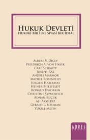 Hukuk Devleti: Hukukî Bir İlke Siyasî Bir İdeal