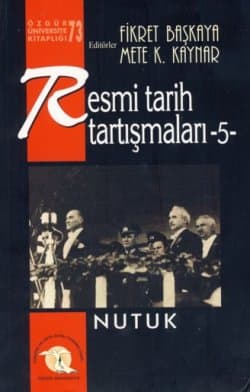 Resmi Tarih Tartışmaları 5: Nutuk