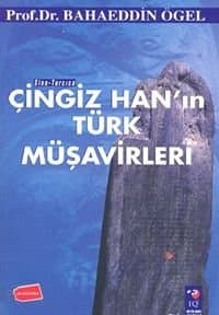 Çingiz Han`ın Türk Müşavirleri