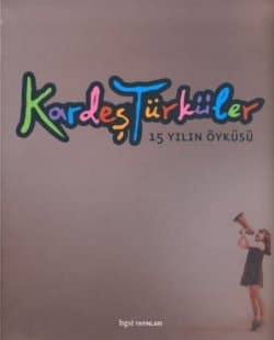 Kardeş Türküler - 15 Yılın Öyküsü