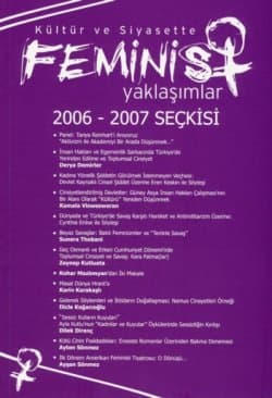 Kültür ve Siyasette Feminist Yaklaşımlar 2006-2007 Seçkisi