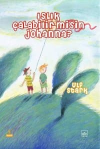 Islık Çalabilir misin Johanna?