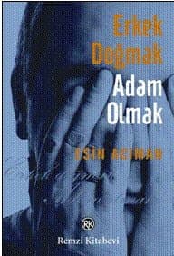 Erkek Doğmak Adam Olmak
