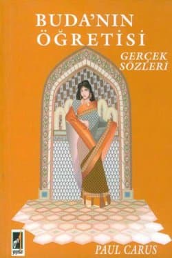 Buda`nın Öğretisi / Gerçek Sözleri