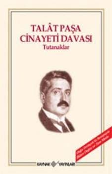 Talâtpaşa Cinayeti Davası Tutanaklar