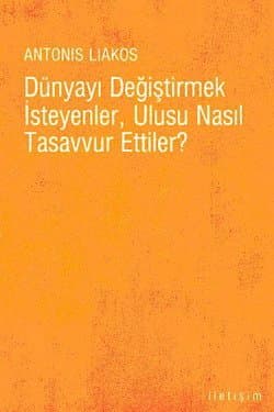 Dünyayı Değiştirmek İsteyenler, Ulusu Nasıl Tasvir Ettiler?