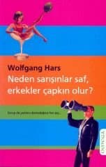 Neden Sarışınlar Saf, Erkekler Çapkın Olur?