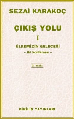 Çıkış Yolu I: Ülkemizin Geleceği