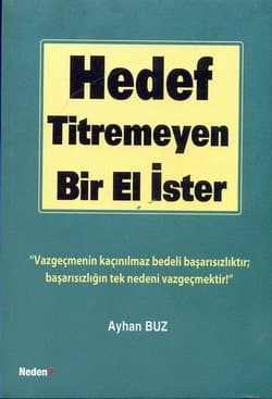 Hedef Titremeyen Bir El İster