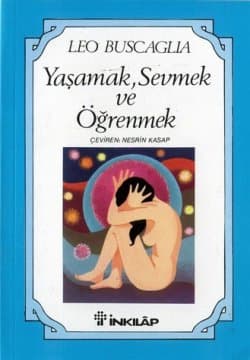 Yaşamak, Sevmek ve Öğrenmek