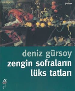 Zengin Sofraların Lüks Tatları