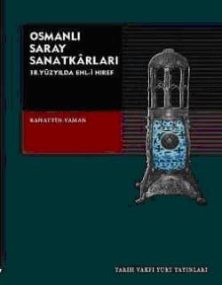 Osmanlı Saray Sanatkarları-18. Yüzyılda Ehl-i Hıre