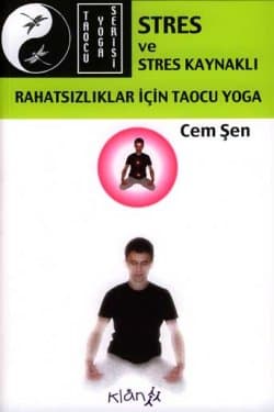Stres ve Stres Kaynaklı Rahatsızlıklar İçin Taocu Yoga