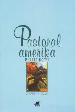 Pastoral Amerika (Amerikan Üçlemesi #1)