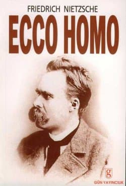 Ecce Homo - Kişi Nasıl Kendisi Olur