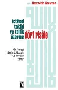 İctihad,Taklid ve Telfik Üzerine Dört Risale