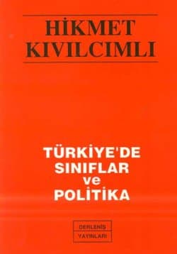 Türkiye`de Sınıflar ve Politika