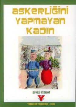 Askerliğini Yapmayan Kadın