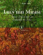 Lucy`nin Mirası İnsanın Evriminde Cinsellik Ve Zeka
