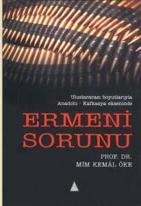 Ermeni Sorunu - Uluslararası Boyutlarıyla Anadolu - Kafkasya Ekseninde