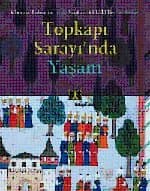 Topkapı Sarayı`nda Yaşam Albertus Bobovius ya da Santuri Ali Ufki Bey`in Anıları