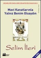 Mavi Kanatlarınla Yalnız Benim Olsaydın