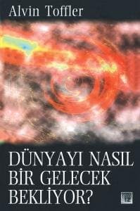 Dünyayı Nasıl Bir Gelecek Bekliyor?