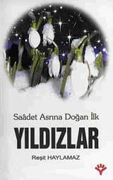 Saadet Asrında Doğan İlk Yıldızlar