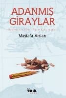 Adanmış Giraylar / Anadolu`dan Kırım`a Eğitim Kahramanları