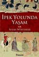 İpek Yolunda Yaşam