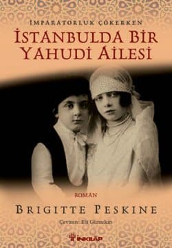 İstanbulda Bir Yahudi Ailesi - İmparatorluk Çökerken 1