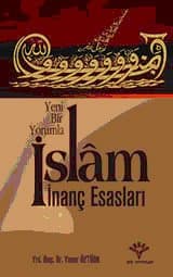 Yeni Bir Yorumla İslam İnanç Esasları