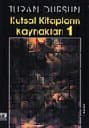 Kutsal Kitapların Kaynakları 1